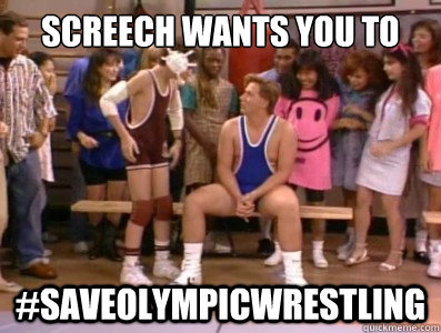 Screech Wants You To #Saveolympicwrestling  