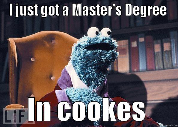 I JUST GOT A MASTER'S DEGREE IN COOKES Cookie Monster