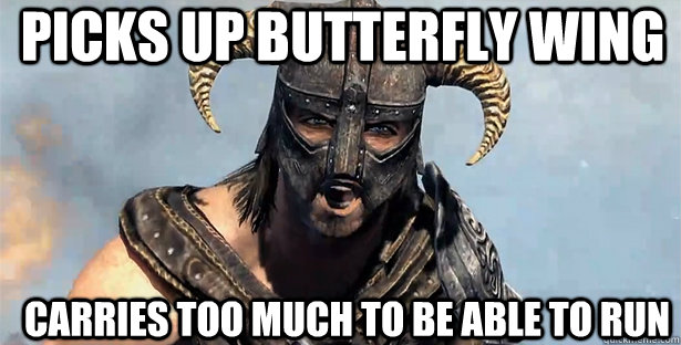 Picks up butterfly wing Carries too much to be able to run  skyrim