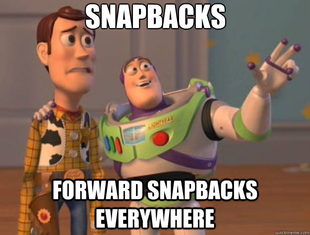 Snapbacks Forward snapbacks everywhere - Snapbacks Forward snapbacks everywhere  Toy Story