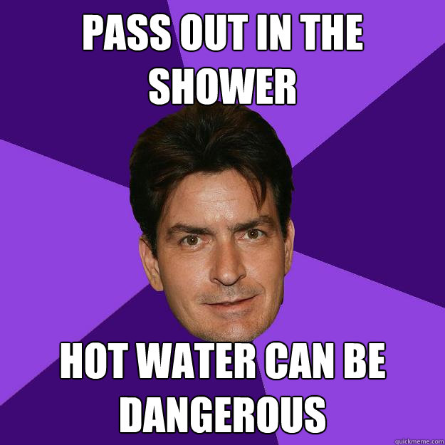 Pass out in the shower hot water can be dangerous  Clean Sheen