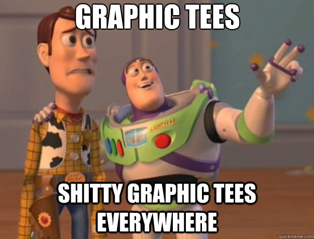 GRAPHIC TEES shitty graphic tees everywhere  Toy Story