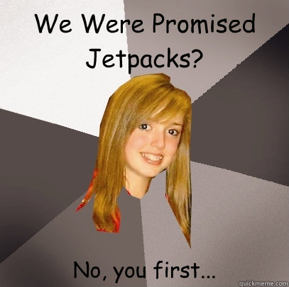 We Were Promised Jetpacks? No, you first...  Musically Oblivious 8th Grader