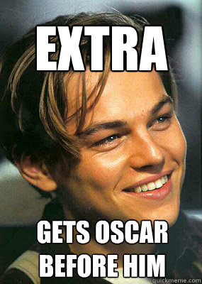 Extra Gets Oscar Before Him  Bad Luck Leonardo Dicaprio