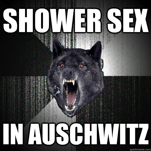 Shower Sex In Auschwitz  Insanity Wolf