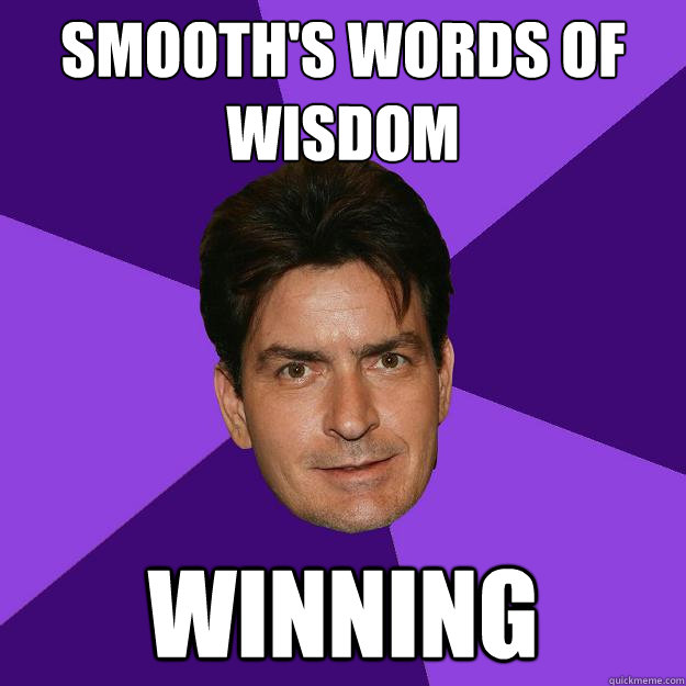 Smooth's words of wisdom winning  Clean Sheen