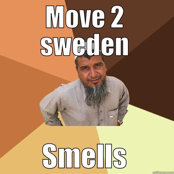 MOVE 2 SWEDEN SMELLS Ordinary Muslim Man