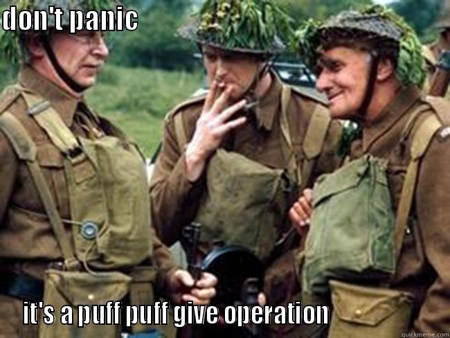 the real dads army - DON'T PANIC                                                         IT'S A PUFF PUFF GIVE OPERATION                      Misc