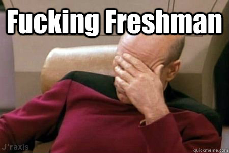 Fucking Freshman  - Fucking Freshman   Facepalm Picard