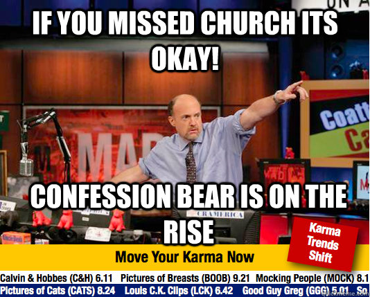 If you missed church its okay! Confession Bear is on the rise   Mad Karma with Jim Cramer