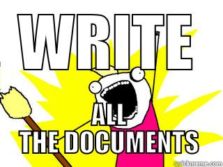 WRITE ALL THE DOCUMENTS All The Things