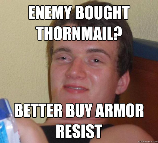 Enemy bought thornmail? Better buy armor resist  