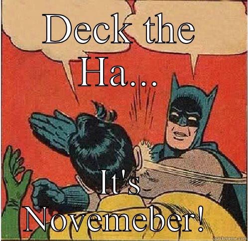 DECK THE HA... IT'S NOVEMBER!  Batman Slapping Robin