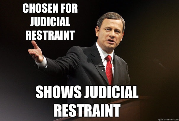 chosen for judicial restraint shows judicial restraint  