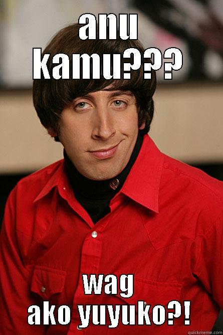 ANU DAW? - ANU KAMU??? WAG AKO YUYUKO?! Pickup Line Scientist