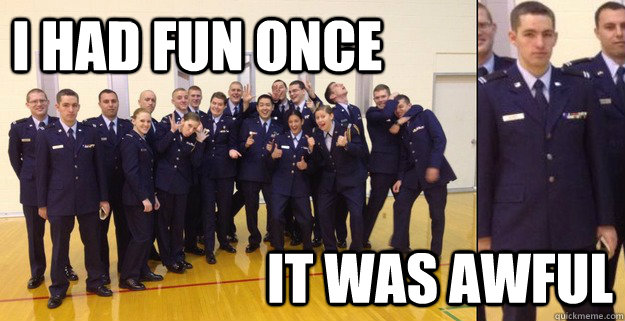 I had fun once it was awful - I had fun once it was awful  Serious Cadet