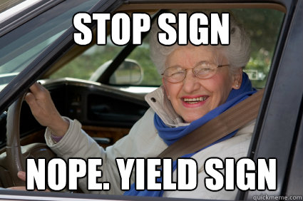 Stop Sign Nope. Yield Sign - Stop Sign Nope. Yield Sign  South Florida Driver