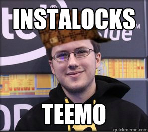 Instalocks Teemo  