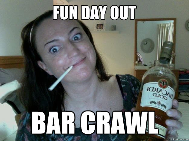 Fun day out Bar crawl  