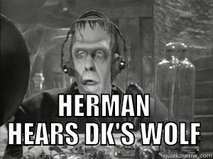  HERMAN HEARS DK'S WOLF Misc