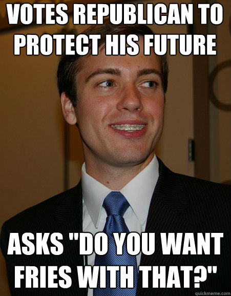 Votes republican to protect his future Asks 