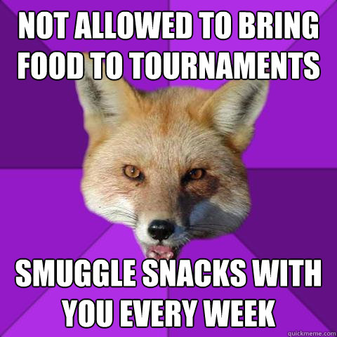 not allowed to bring food to tournaments smuggle snacks with you every week  Forensics Fox