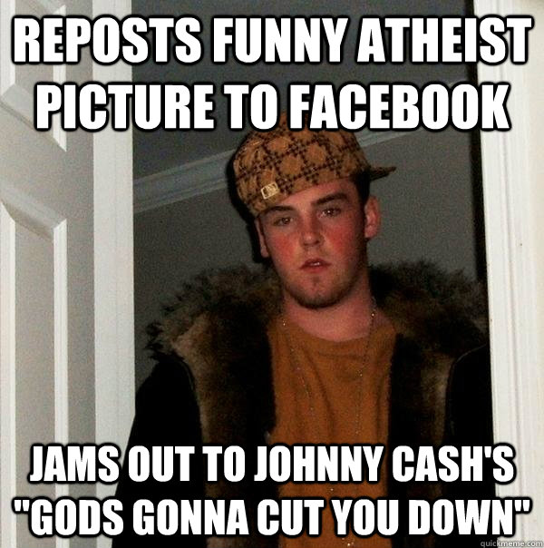 Reposts funny atheist picture to facebook jams out to johnny cash's 