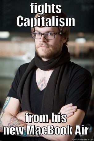 FIGHTS CAPITALISM FROM HIS NEW MACBOOK AIR Hipster Barista