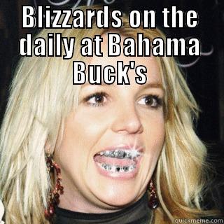 BLIZZARDS ON THE DAILY AT BAHAMA BUCK'S  Misc