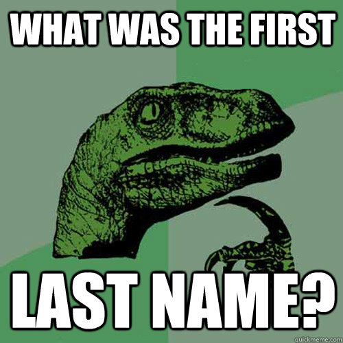 What was the first Last name?  Philosoraptor