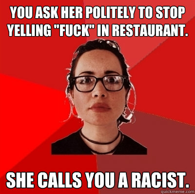 You ask her politely to stop yelling 