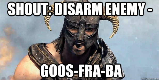 Shout: Disarm enemy - goos-fra-ba  skyrim