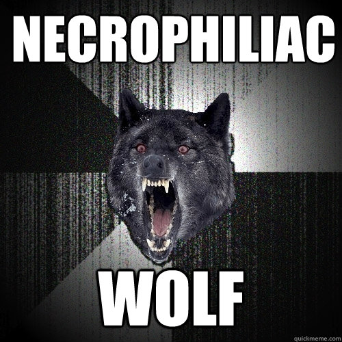 necrophiliac wolf  Insanity Wolf