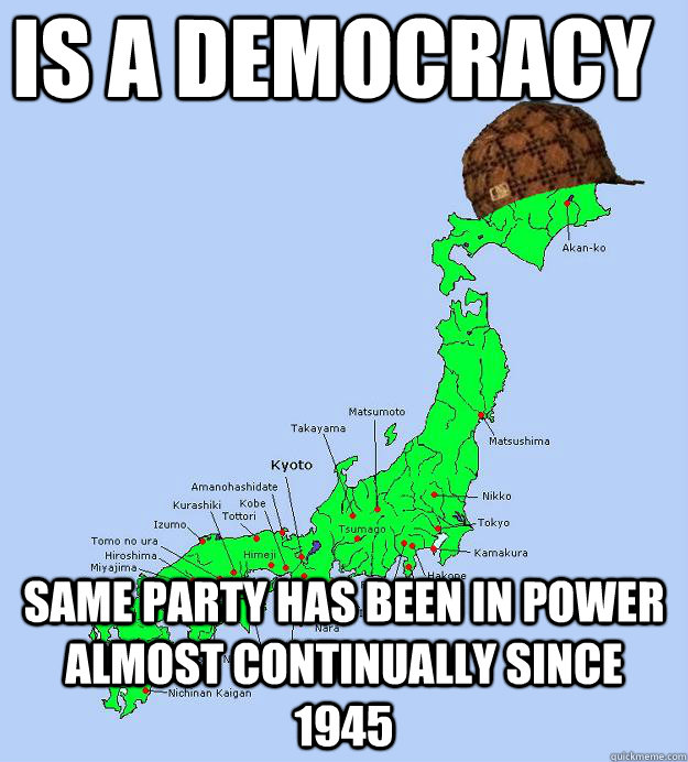  Is a democracy Same party has been in power almost continually since 1945 -  Is a democracy Same party has been in power almost continually since 1945  Scumbag Japan