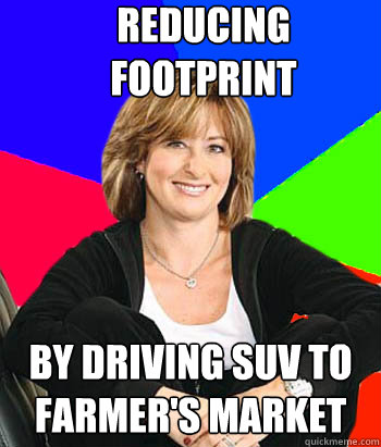 reducing footprint by driving SUV to farmer's market  Sheltering Suburban Mom