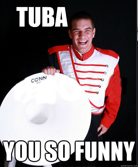 TUba you so funny - TUba you so funny  d-man