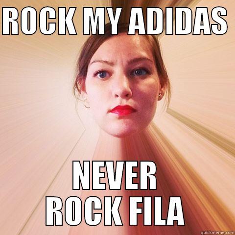 Rock my adidas store never rock fila