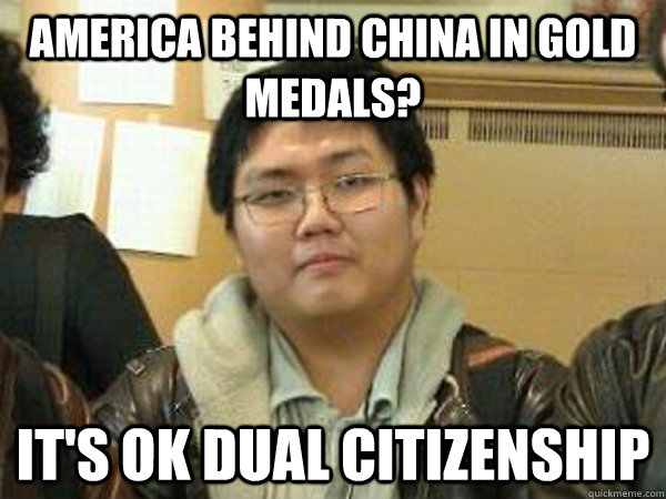 AMerica behind china in gold medals? It's ok dual citizenship  