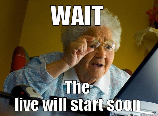 djshd dsjhgds - WAIT THE LIVE WILL START SOON Grandma finds the Internet