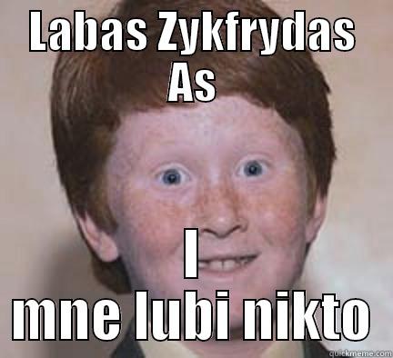 Czajnik w Razgare  - LABAS ZYKFRYDAS AS I MNE LUBI NIKTO Over Confident Ginger