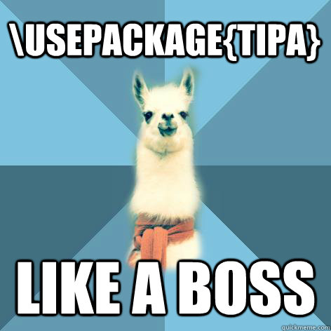 \usepackage{tipa} like a boss  Linguist Llama