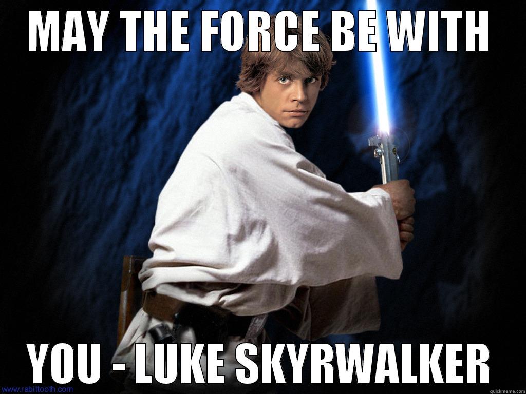 MAY THE FORCE BE WITH YOU - LUKE SKYRWALKER Misc