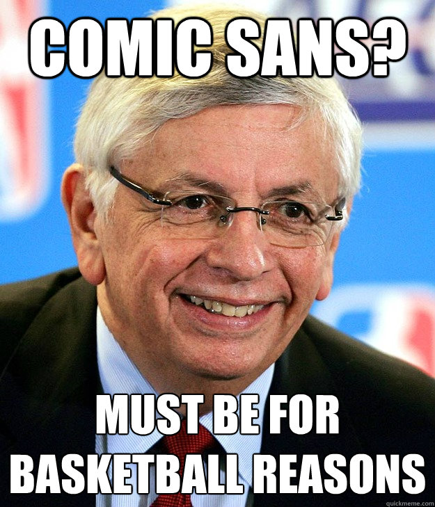 Comic Sans? Must be for Basketball Reasons  For Basketball Reasons