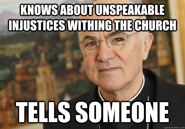 knows about unspeakable injustices withing the church tells someone - knows about unspeakable injustices withing the church tells someone  good guy carlo maria vigan