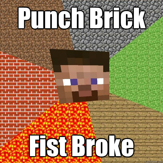 Punch Brick Fist Broke  Minecraft