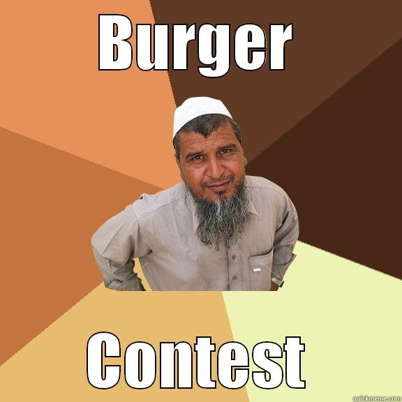 BURGER CONTEST Ordinary Muslim Man