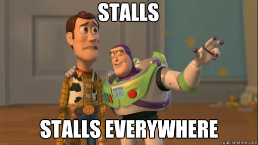 stalls stalls everywhere - stalls stalls everywhere  Everywhere