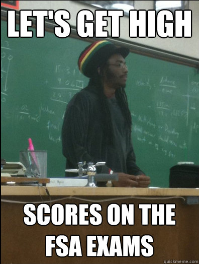 Let's get high scores on the FSA exams  Rasta Science Teacher