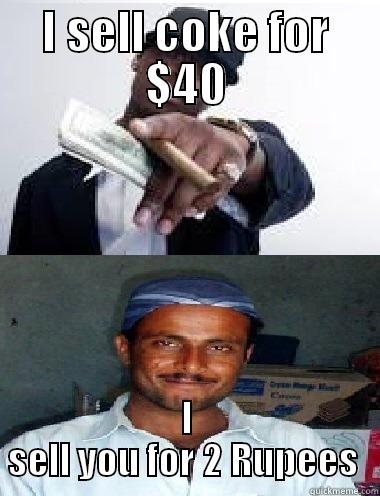 coke dealer - I SELL COKE FOR $40 I SELL YOU FOR 2 RUPEES  Misc