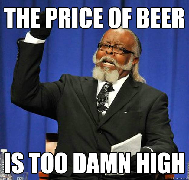 The Price of beer Is too damn high  Jimmy McMillan